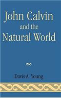 John Calvin and the Natural World