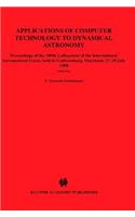 Applications of Computer Technology to Dynamical Astronomy