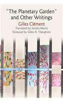 Planetary Garden and Other Writings