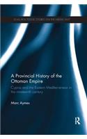 A Provincial History of the Ottoman Empire