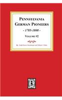 Pennsylvania German Pioneers, Volume #2.