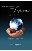 Miracle of Real Forgiveness