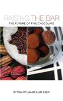 Raising the Bar: The Future of Fine Chocolate