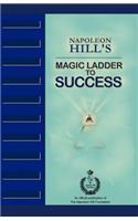 Napoleon Hill's Magic Ladder to Success