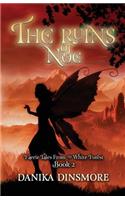 Ruins of Noe (Faerie Tales from the White Forest Book Two)