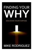 Finding Your WHY: Discover Your Life's Purpose