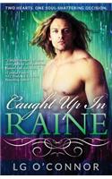 Caught Up in RAINE