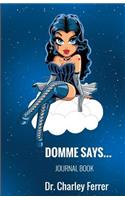 Domme Says