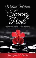 Madison St. Clair's Turning Points