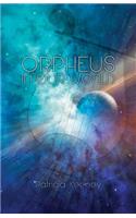 Orpheus in our World