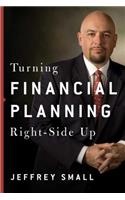 Turning Financial Planning Right-Side Up