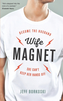 Wife Magnet