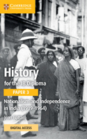 History for the Ib Diploma Paper 3 Nationalism and Independence in India (1919-1964) Coursebook with Digital Access (2 Years)