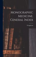 Monographic Medicine. General Index
