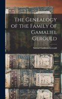 Genealogy of the Family of Gamaliel Gerould