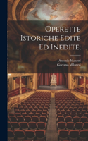 Operette istoriche edite ed inedite;