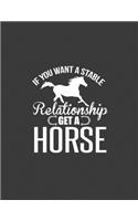 If You Want a Stable Relationship Get a Horse
