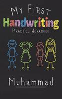 My first Handwriting Practice Workbook Muhammad: 8.5x11 Composition Writing Paper Notebook for kids in kindergarten primary school I dashed midline I For Pre-K, K-1, K-2, K-3 I Back To School Gift
