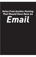 Notes From Another Meeting That Should Have Been An Email