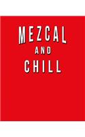 Mezcal And Chill