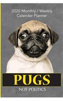Pugs Not Politics