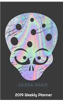 2019 Weekly Planner Alien Head