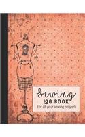 Sewing log book: Large Journal for the sewing lover, machinist, designer or small business to record project work - Dressmakers dummy on vintage background