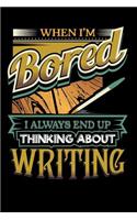 When I'm Bored I Always End Up Thinking Writing: 100 Page Blank Lined 6 X 9 Sport Lover Journal to Jot Down Your Ideas and Notes