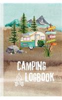 Camping Logbook: Camper Travel Journal Diary - RV Caravan Trailer Journey / Traveling Log Book 6x9 - Tent, Campsite RVer Journaling Notebook