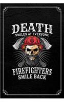 Death Smiles At Everyone Firefighters Smile Back: Firefighter Thin Red Line Journal Blank Lined Notebook