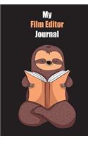 My Film Editor Journal: With A Cute Sloth Reading, Blank Lined Notebook Journal Gift Idea With Black Background Cover