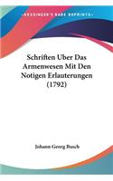 Schriften Uber Das Armenwesen Mit Den Notigen Erlauterungen (1792)