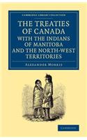 The Treaties of Canada with the Indians of Manitoba and the North-West Territories
