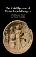 Social Dynamics of Roman Imperial Imagery