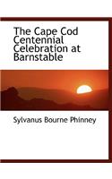 The Cape Cod Centennial Celebration at Barnstable