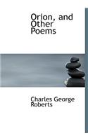 Orion, and Other Poems