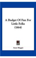 Budget Of Fun For Little Folks (1864)