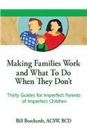 Making Families Work and What To Do When They Don't