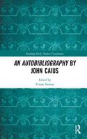 An Autobibliography by John Caius