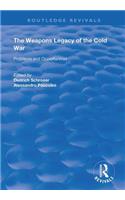 The Weapons Legacy of the Cold War