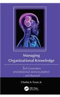 Managing Organizational Knowledge