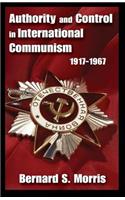 Authority and Control in International Communism: 1917-1967