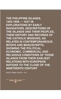 The Philippine Islands, 1493-1898 - 1637-38 Explorations by Early Navigators, Descriptions of the Islands and Their Peoples, Their History and Records