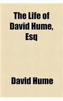The Life of David Hume, Esq
