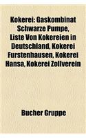 Kokerei: Gaskombinat Schwarze Pumpe, Liste Von Kokereien in Deutschland, Kokerei Frstenhausen, Kokerei Hansa, Kokerei Zollverei