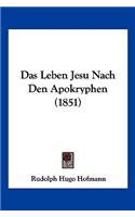 Das Leben Jesu Nach Den Apokryphen (1851)