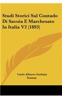 Studi Storici Sul Contado Di Savoia E Marchesato In Italia V2 (1893): (Italian)