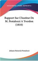 Rapport Sur L'Institut de M. Pestalozzi a Yverdon (1810)
