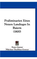 Praliminarien Eines Neuen Landtages in Baiern (1800)