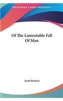 Of the Lamentable Fall of Man